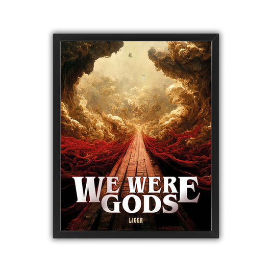 Artwork  "We Were Gods"